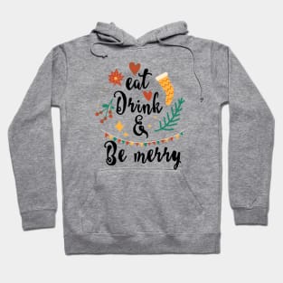 Eat Drink & Be Merry Hoodie